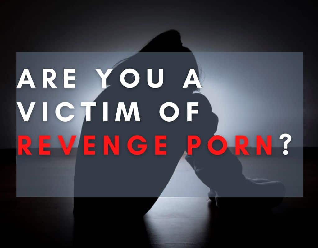 Are You A Victim Of Revenge Porn - Bizdify