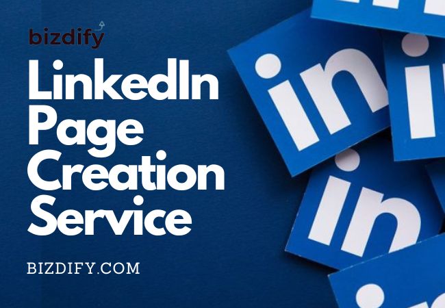 LinkedIn Page Creation Service - Bizdify