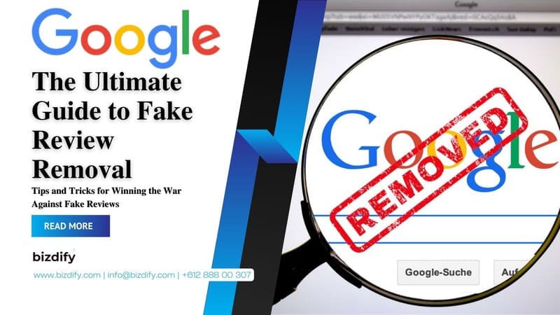 The Ultimate Guide to Fake Review Removal - Bizdify
