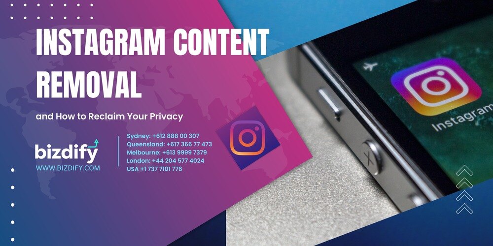Instagram Content Removal - Bizdify
