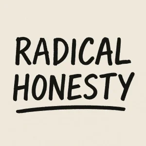 radical honesty